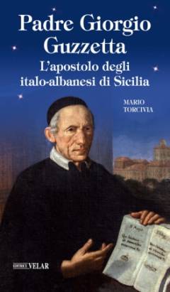 L'apostolo degli italo-albanesi di Sicilia