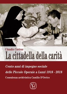 Cento anni di impegno sociale delle Piccole Operaie a Luzzi 1918 - 2018